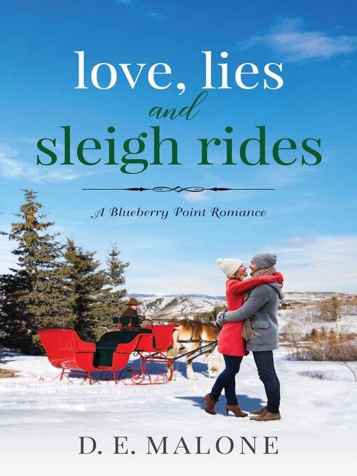 Title details for Love, Lies and Sleigh Rides by D.E. Malone - Available